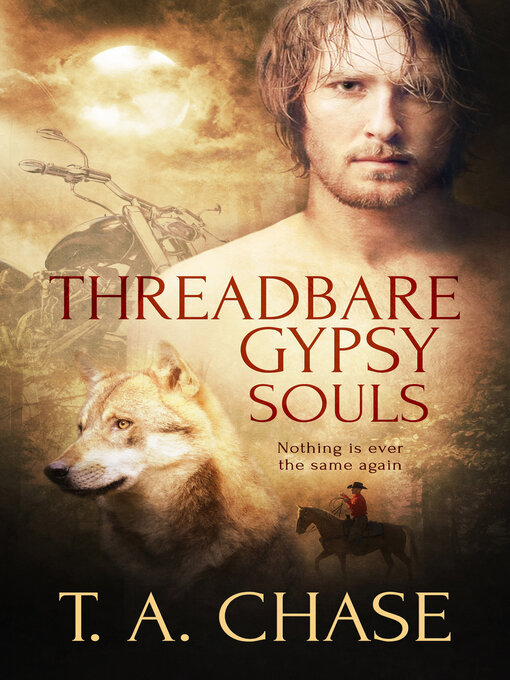 Title details for Threadbare Gypsy Souls by T.A. Chase - Available